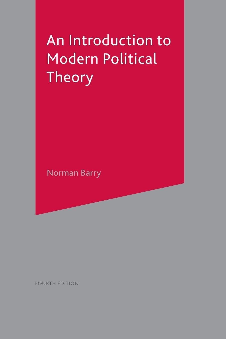 An Introduction to Modern Political Theory By Norman Barry