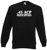 Black Dragon - Sweatshirt Herren & Damen schwarz - XXL - Fruit of The Loom - Bedruckt - 45 ACP - Because Shooting Twice is Silly - Fasching Party Geschenk Funshirt