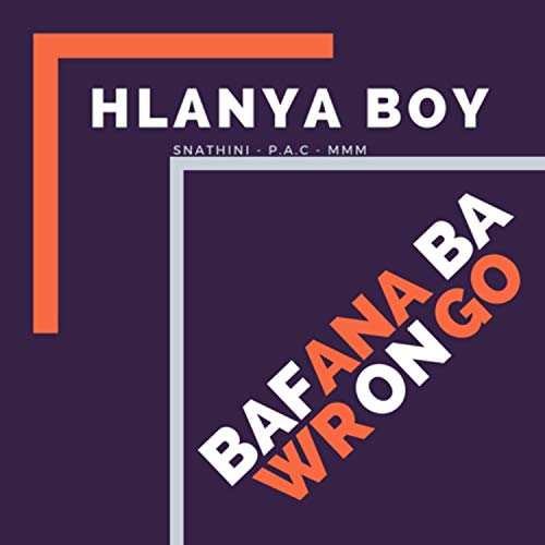 Hlanya Boy (feat. Snathini, P.A.C & MMM)