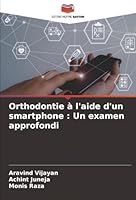 Orthodontie à l'aide d'un smartphone: Un examen approfondi (French Edition) 6208492424 Book Cover