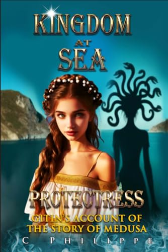 Protectress: Gitin's Account of the Life of Medusa