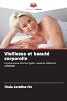 Vieillesse et beauté corporelle (French Edition) 6200757933 Book Cover