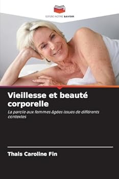 Paperback Vieillesse et beauté corporelle [French] Book