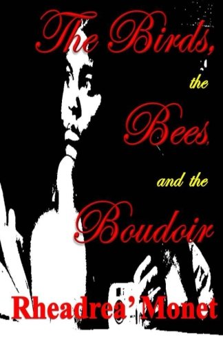 Rheadrea' MonetThe Birds, the Bees, and the Boudoir