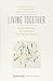 Produktbild Living Together - Roland Barthes, the Individual and the Community (Edition Kulturwissenschaft)