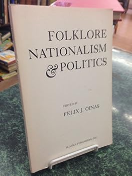 Paperback Folklore, nationalism, and politics (Indiana University Folklore Institute monograph series ; v. 30) Book