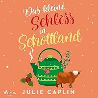 Das kleine Schloss in Schottland Hörbuch