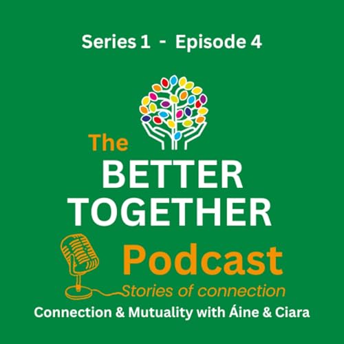 Connection & Mutuality with &Aacute;ine & Ciara