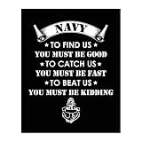 Navy To Find Us - US Navy Seal Quotes Wall Art, Military Wall Decor, Patriotic Wall Art Blue Nautical Navy Logo Print, Home Decor, Living Room Decor (Western, 8 x 10 inches)
