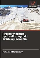 Proces wiazania hydraulicznego do produkcji wlóknin (Polish Edition) 6203915122 Book Cover