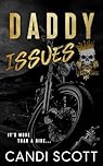 Daddy Issues: A Biker MC Dark Romance (Desert Kings MC Book 3)