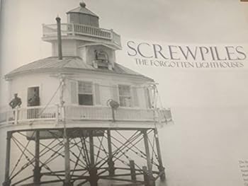 Hardcover Screwpiles The Forgotten Lighthouses Book