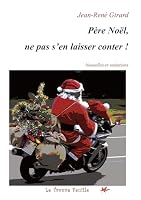 Père Noël: ne pas s'en laisser conter B0DQJ7JNNG Book Cover