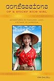 Confessions of a Sticky Rice Girl: Adventures in Thailand, Laos, Vietnam & Cambodia