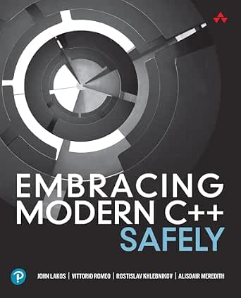Embracing Modern C++ Safely eBook : Lakos, John, Romeo, Vittorio ...