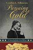Pursuing Gold: A Novel of the Civil War (Southern Gold)