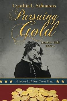 Pursuing Gold: A Novel of the Civil War