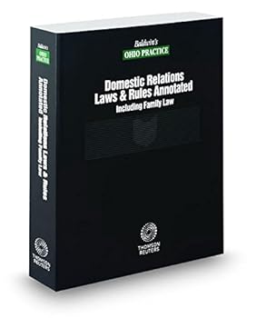 Paperback Baldwin's Domestic Relations Laws and Rules Annotated, Including Family Law, 2016-2017 ed. (Baldwin's Ohio Practice) Book