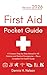 First Aid Pocket Guide - Revision 2026: A Compact Step-by-Step Manual for All Outdoor and Medical Emergencies  Plus a Complete First Aid Kit Guide