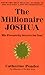 The Millionaire Joshua: His Prosperity Secrets for You! (Millionaires of the Bible)