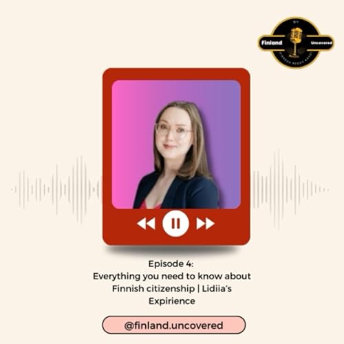 Everything You Need to Know About Finnish Citizenship: Lidiia&rsquo;s Experience || Vignesh Reddy Kandi cover art