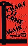 Chaos Is Come Again (Valancourt 20th Century Classics)