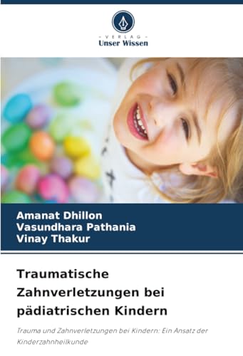 Traumatische Zahnverletzungen bei pädiatrischen... [German] 6208475155 Book Cover