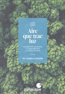 Libro 'Aire Que Trae Luz' - Sulla Respirazione Consapevole Come Fattore Di Salute E Spiritualità - Foto 7
