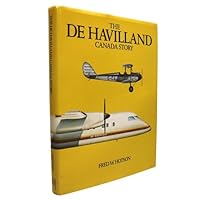 The DeHavilland Canada Story 0075494833 Book Cover