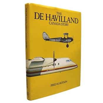 Hardcover The DeHavilland Canada Story Book