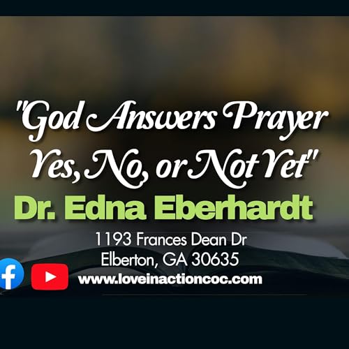 God Answers Prayer Yes, No, or Not Yet