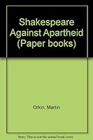 Shakespeare against apartheid (Paper books) 0868521248 Book Cover