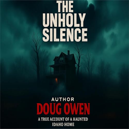 Audiobook: The Unholy Silence by Doug Owen episode artwork