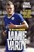 Jamie Vardy: The Boy From Nowhere