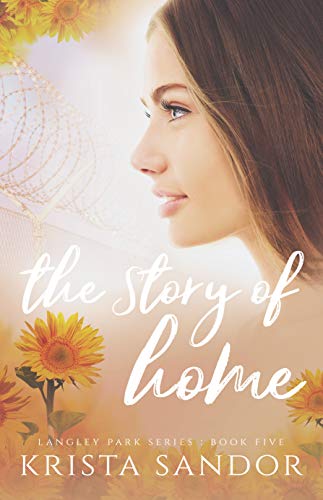 The Story of Home: A Small-Town Second Chance Romance