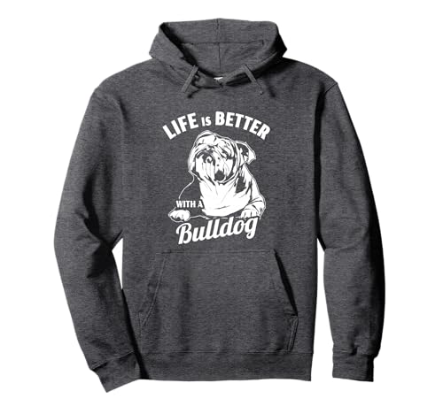 Das Leben ist besser mit einer Bulldogge Pullover Hoodie