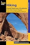 Hiking Grand Staircase-Escalante & the Glen Canyon Region: A Guide to 59 of the Best Hiking Adventures in Southern Utah (Regional Hiking Series)