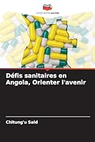 Défis sanitaires en Angola, Orienter l'avenir (French Edition) 6208991064 Book Cover