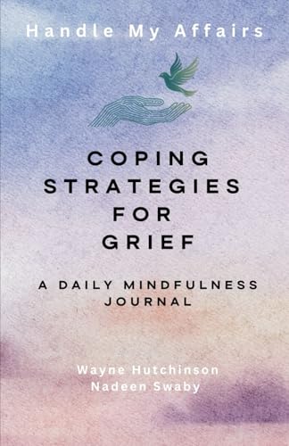 Coping Strategies for Grief: A Daily Mindfulness Journal - UK Edition