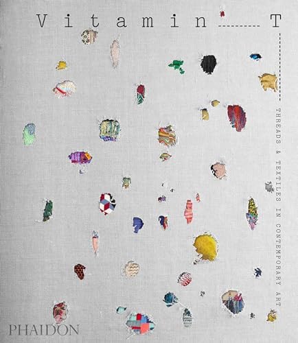 Vitamin T: Threads and Textiles in Contemporary Art