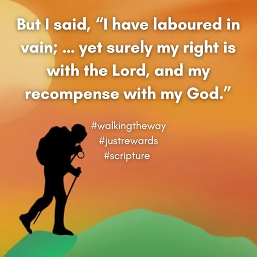 Walking the Way 17th February 2026 - Just rewards