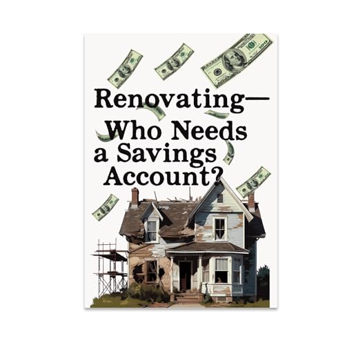 Homeowner Wall Art Poster - Renovating Humor 13x19