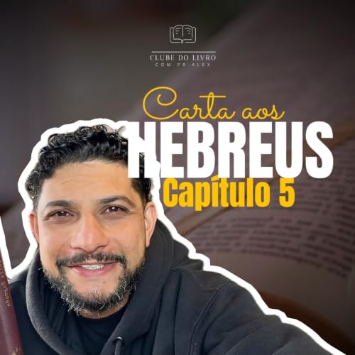 Clube do Livro | Carta aos Hebreus 5