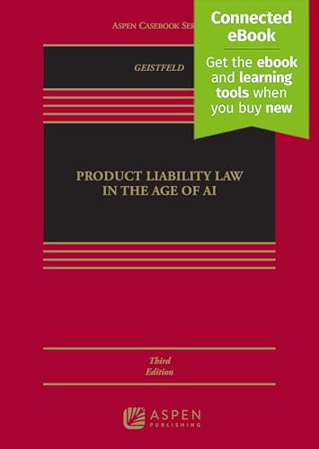 Product Liability Law in the Age of Ai: Connected Ebook (Aspen Casebook)