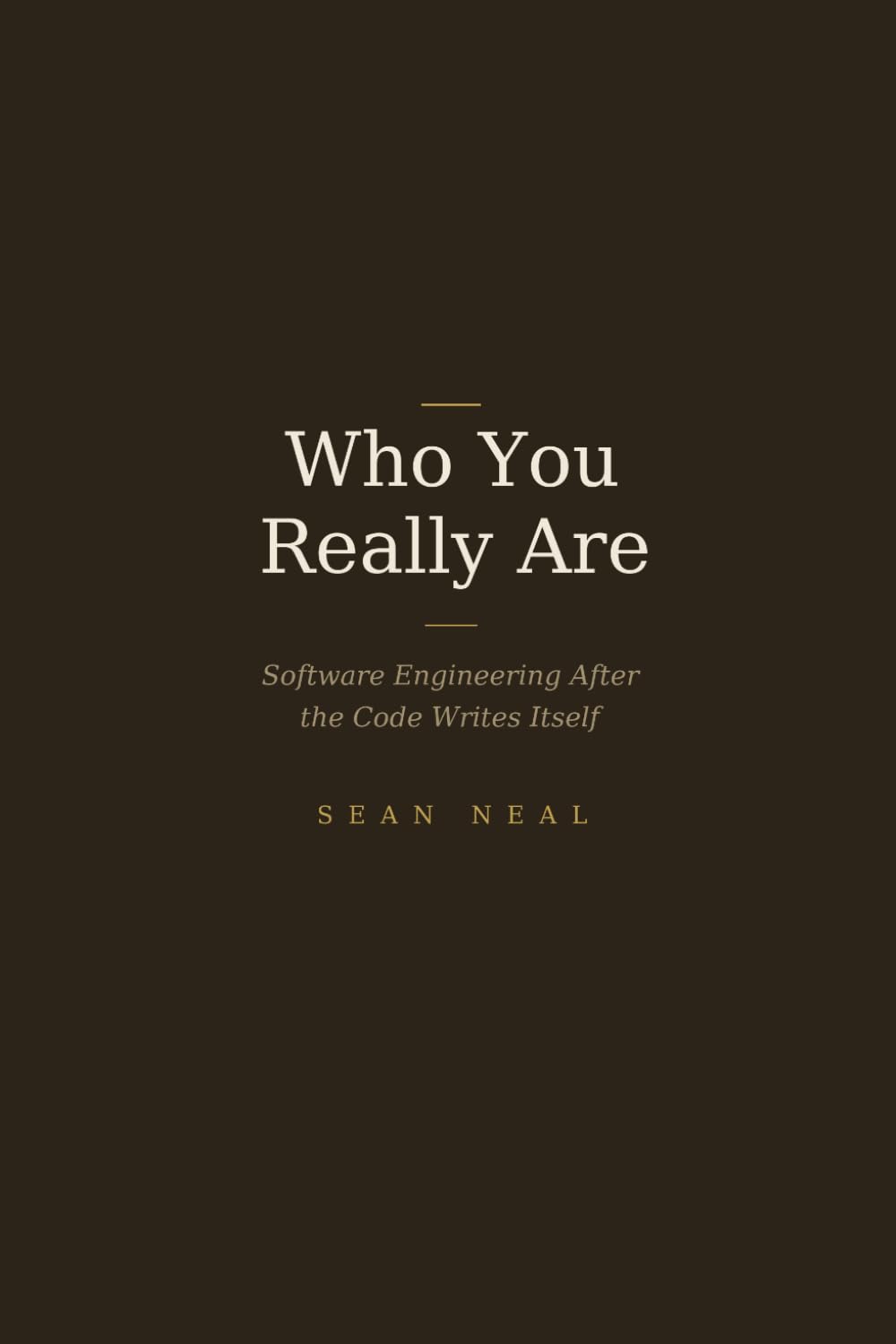 Who You Really Are: Software Engineering After the Code Writes Itself