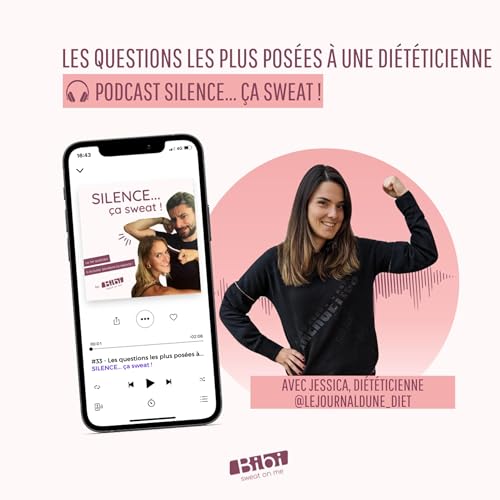 #33 - Les questions les plus pos&eacute;es &agrave; une di&eacute;t&eacute;ticienne avec Jessica @lejournaldune_diet