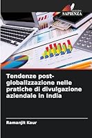 Tendenze post-globalizzazione nelle pratiche di divulgazione aziendale in India 6209295835 Book Cover