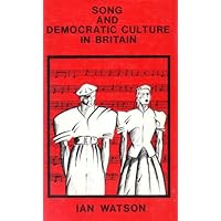 Song and Democratic Culture in Britain