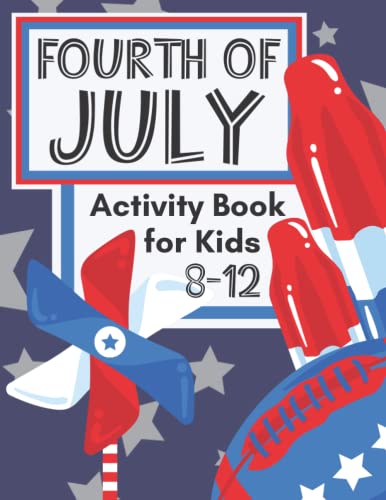 Red, White, and Blue Printable Sunglasses Craft 7 Fourth of July Activity Book for Kids: Educational Independence Day Pre-Fireworks Entertainment for Ages 8-12