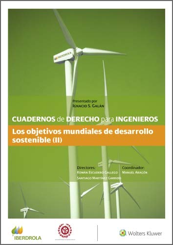 Cuadernos de Derecho para Ingenieros. Los objetivos mundiales de desarrollo sostenible (II) (Número 48) (Spanish Edition)